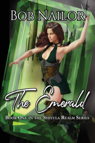 Title: The Emerald, Author: Bob Nailor