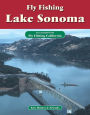 Fly Fishing Lake Sonoma: An excerpt from Fly Fishing California