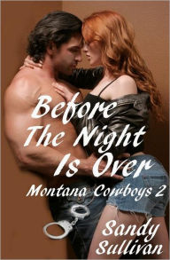 Before the Night Is Over: Montana Cowboys 2