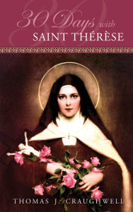 Title: 30 Days with St. Thérèse, Author: Thomas J. Craughwell