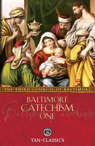 Title: Baltimore Catechism No. 1, Author: The Third Plenary Council of Baltimore