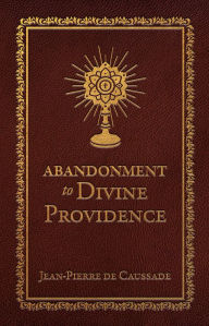 Title: Abandonment to Divine Providence (Deluxe Edition), Author: Jean-Pierre de Caussade