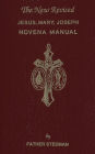 Jesus, Mary, Joseph Novena Manual: The New Revised