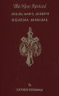 The New Revised Jesus, Mary, Joseph Novena Manual