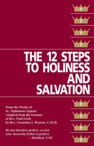 Title: The Twelve Steps to Holiness and Salvation, Author: Alphonsus Liguori