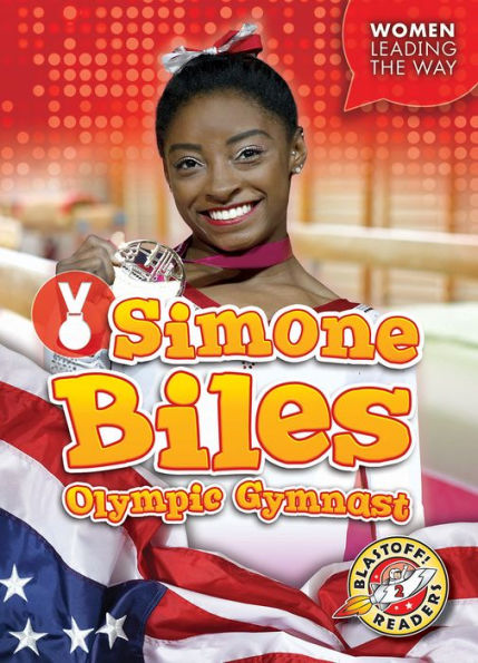 Simone Biles: Olympic Gymnast