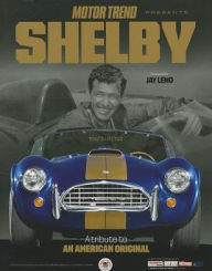 Motor Trend Shelby: A Tribute to an American Original