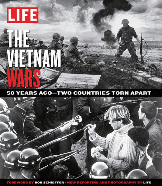 LIFE The Vietnam Wars: 50 Years Ago--Two Countries Torn Apart