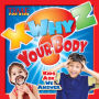 X-WHY-Z Your Body: Kids Ask. We Answer (A TIME for Kids Book)