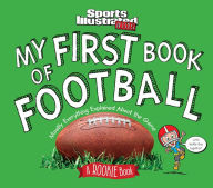 Title: My First Book of Football: A Rookie Book (A Sports Illustrated Kids Book), Author: Sports Illustrated Kids