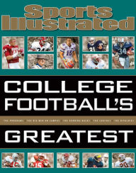 Title: Sports Illustrated: College Football's Greatest, Author: Sports Illustrated