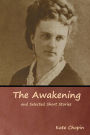 The Awakening and Selected Short Stories