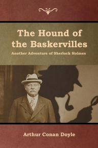 Title: The Hound of the Baskervilles, Author: Arthur Conan Doyle