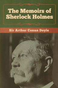 Title: The Memoirs of Sherlock Holmes, Author: Arthur Conan Doyle