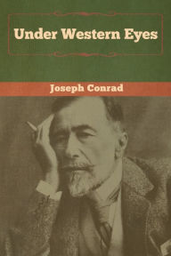 Title: Under Western Eyes, Author: Joseph Conrad