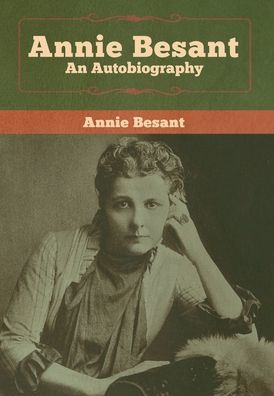 Annie Besant: An Autobiography