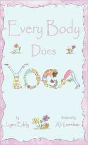 Title: Every Body Does Yoga, Author: Lynn Eddy