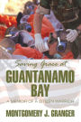 Saving Grace at Guantanamo Bay: A Memoir of a Citizen Warrior