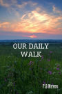 OUR DAILY WALK