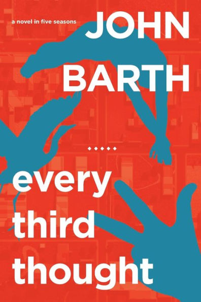 Every Third Thought: A Novel in Five Seasons