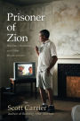 Prisoner of Zion: Muslims, Mormons and Other Misadventures