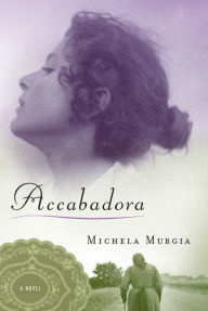 Title: Accabadora: A Novel, Author: Michela Murgia
