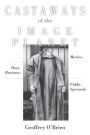 Castaways of the Image Planet: Movies, Show Business, Public Spectacle