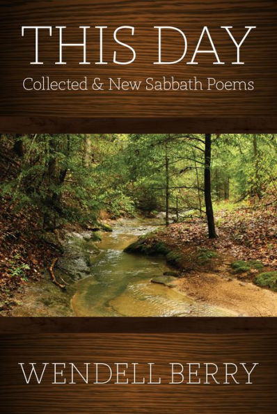 This Day: Collected and New Sabbath Poems