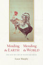 Minding the Earth, Mending the World: Zen and the Art of Planetary Crisis