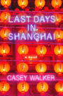 Last Days in Shanghai