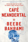 Café Neandertal: Excavating Our Past in One of Europe's Most Ancient Places