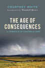 The Age of Consequences: A Chronicle of Concern and Hope