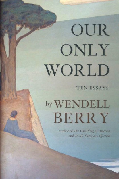 Wendell berry essays