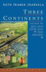 Title: Three Continents, Author: Ruth Prawer Jhabvala