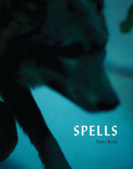 Title: Spells: A Novel Within Photographs, Author: Peter Rock