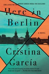 Title: Here in Berlin, Author: Cristina García