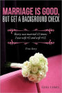 Marriage Is Good, But Get a Background Check