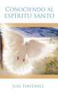 Conociendo al Espiritu Santo