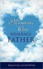 Memoirs To Our Heavenly Father