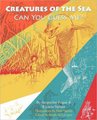 Title: Creatures of the Sea: Can You Guess Me?, Author: Jacqueline Rogan