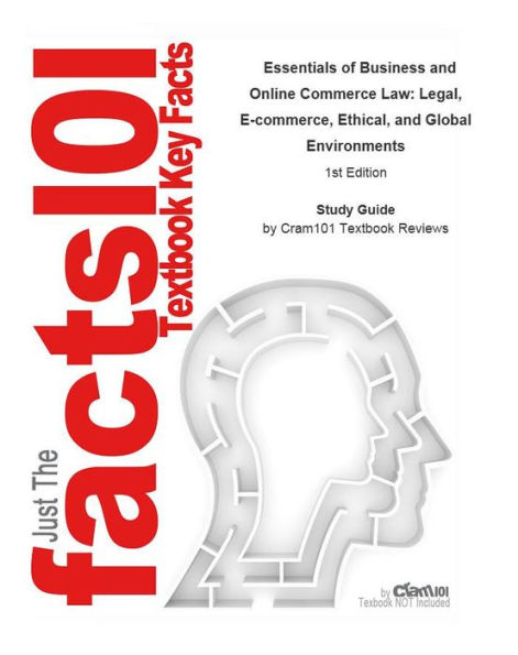 Essentials of Business and Online Commerce Law, Legal, E-commerce, Ethical, and Global Environments