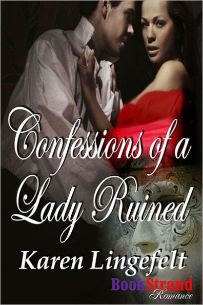 Confessions of a Lady Ruined (BookStrand Publishing Romance)