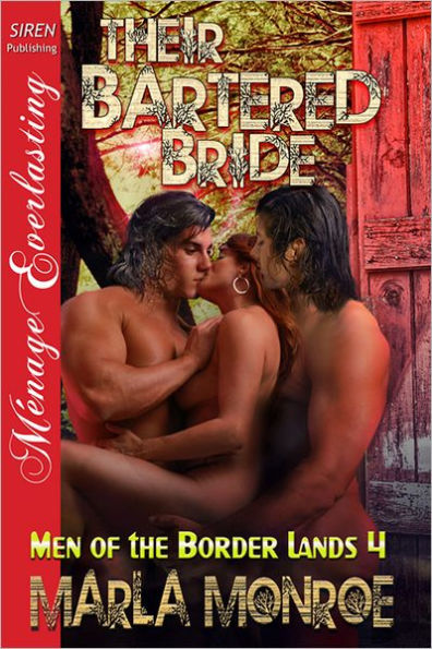 Their Bartered Bride [Men of the Border Lands 4] (Siren Publishing Menage Everlasting)
