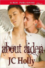About Aiden (Siren Publishing Classic ManLove)