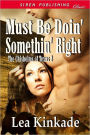 Must Be Doin' Somethin' Right [The Chisholms of Texas 3] (Siren Publishing Classic)