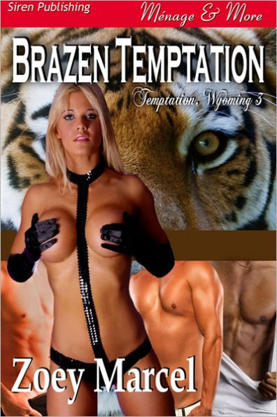 Brazen Temptation [Temptation, Wyoming 3] (Siren Publishing Menage and More)