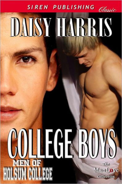 College Boys [Men of Holsum College] (Siren Publishing Classic ManLove)
