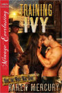 Training Ivy [How The West Was Done 1] (Siren Publishing Menage Everlasting)