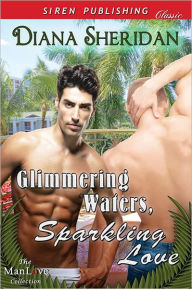 Glimmering Waters, Sparkling Love (Siren Publishing Classic ManLove)