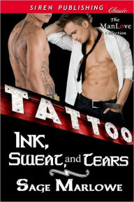 Ink, Sweat, and Tears (Siren Publishing Classic ManLove)
